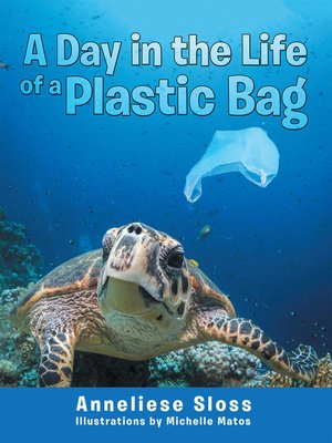 cover image of A Day in the Life of a Plastic Bag